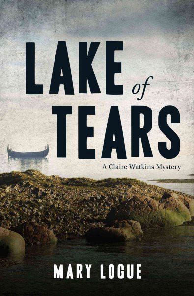Lake of Tears: A Claire Watkins Mystery (Claire Watkins Mysteries (Paperback)) cover