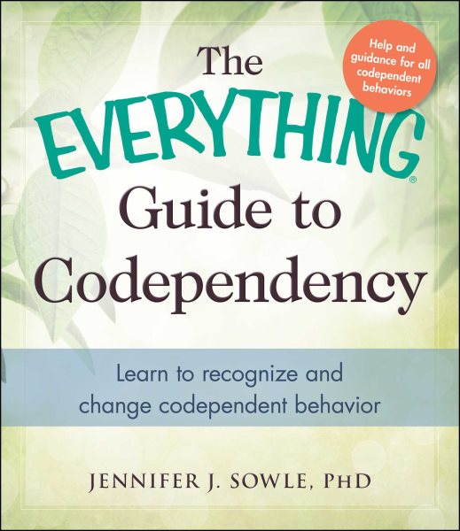 The Everything Guide to Codependency: Learn to recognize and change codependent behavior cover