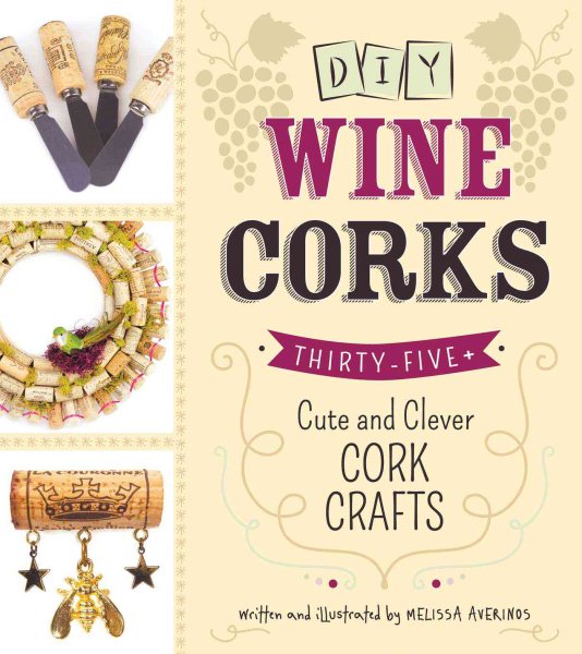 DIY Wine Corks: 35+ Cute and Clever Cork Crafts cover