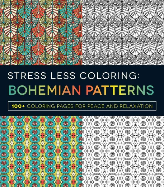 Stress Less Coloring Bohemian Patterns Peace Relaxation Color Books Adults Teens Kids Colouring Shading Boho Design Book 100 Pages cover