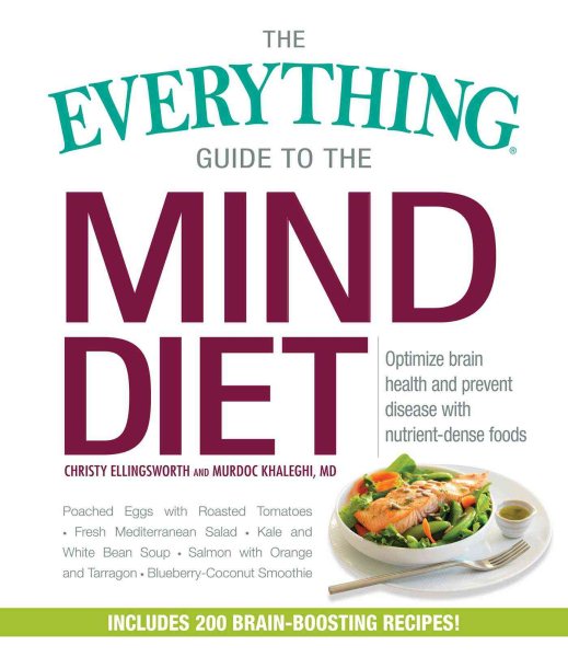 The Everything Guide to the MIND Diet: Optimize Brain Health and Prevent Disease with Nutrient-dense Foods cover