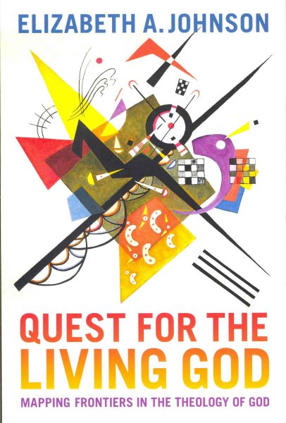 Quest for the Living God: Mapping Frontiers in the Theology of God cover