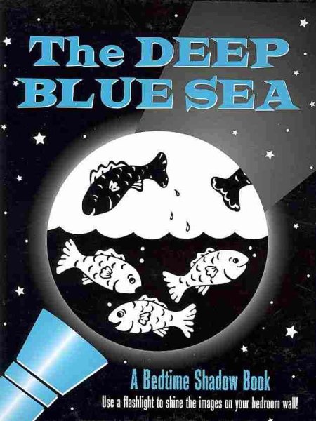 The Deep Blue Sea (A Bedtime Shadow Book) cover
