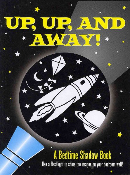 Up, Up and Away! A Bedtime Shadow Book (Activity Books) cover