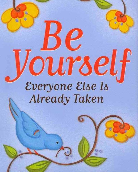 Be Yourself - Everyone Else Is Already Taken (Mini Book) cover