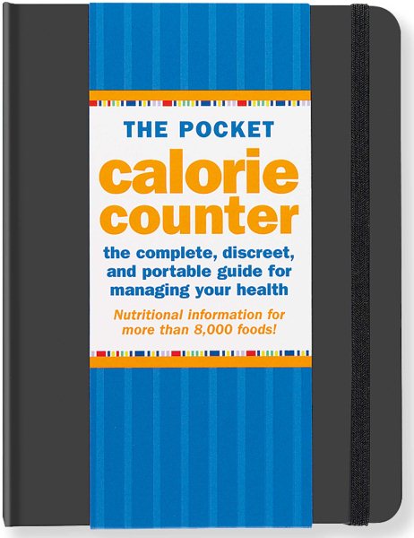 The Pocket Calorie Counter: The Complete, Discreet, and Portable Guide for Managing Your Health