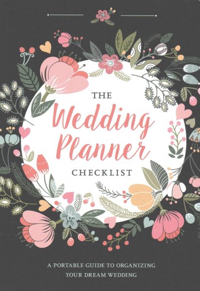 The Wedding Planner Checklist: A Portable Guide to Organizing Your Dream Wedding cover