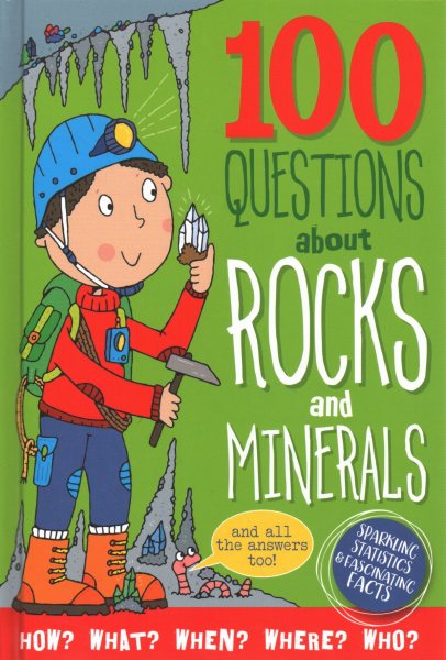 100 Questions About Rocks & Minerals (Sparkling Statistics & Fascinating Facts) cover