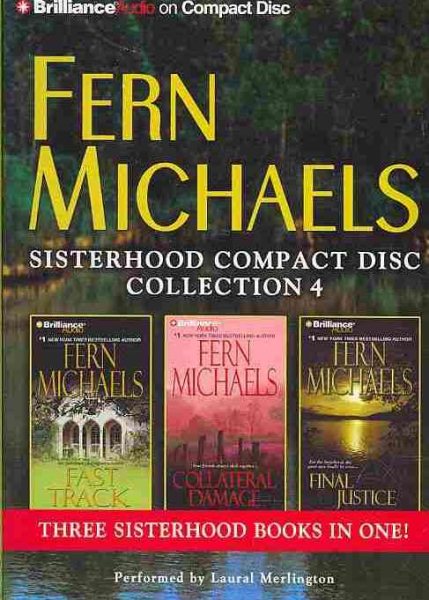 Fern Michaels Sisterhood CD Collection 4: Fast Track, Collateral Damage, Final Justice (The Sisterhood) cover