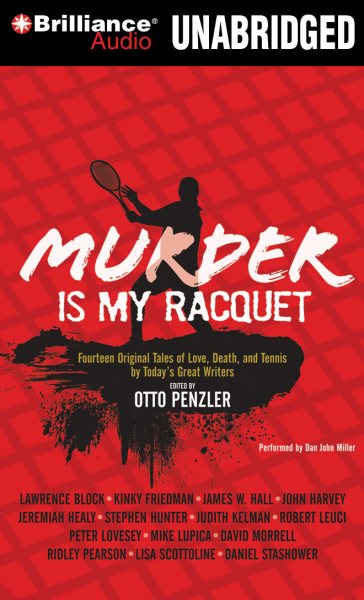 Murder is my Racquet: Fourteen Original Tales of Love, Death, and Tennis by Today's Great Writers (Sports Mystery)