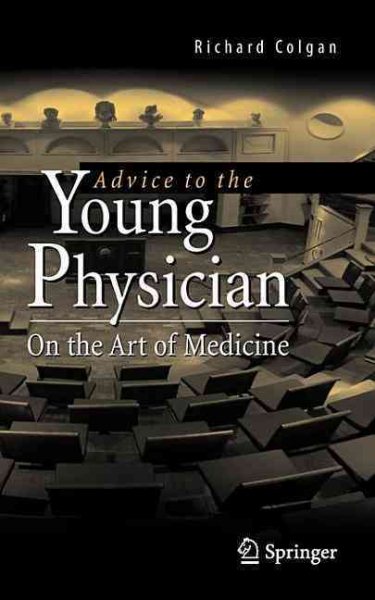 Advice to the Young Physician: On the Art of Medicine cover