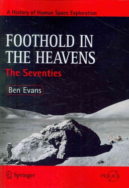 Foothold in the Heavens: The Seventies (Space Exploration) cover