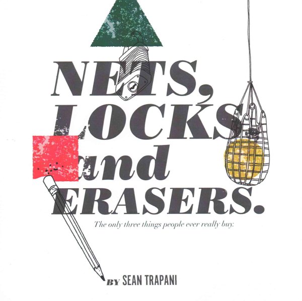Nets, Locks and Erasers.: The only three things people ever really buy. cover
