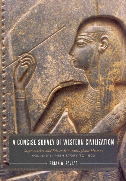 A Concise Survey of Western Civilization: Supremacies and Diversities throughout History, Vol. 1: Prehistory to 1500 (Volume 1) cover