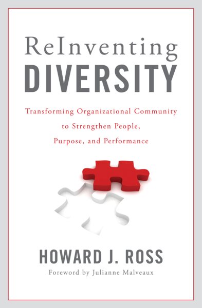 Reinventing Diversity: Transforming Organizational Community to Strengthen People, Purpose, and Performance cover