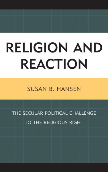 Religion and Reaction: The Secular Political Challenge to the Religious Right cover