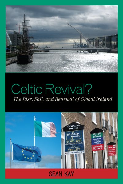 Celtic Revival?: The Rise, Fall, and Renewal of Global Ireland cover