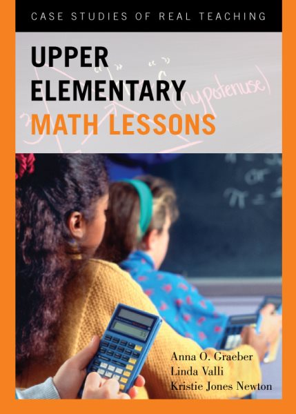 Upper Elementary Math Lessons: Case Studies of Real Teaching cover
