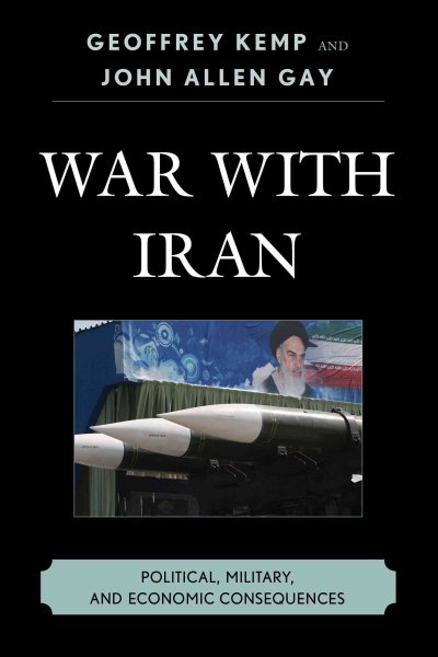 War With Iran: Political, Military, and Economic Consequences cover