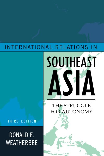 International Relations in Southeast Asia: The Struggle for Autonomy (Asia in World Politics) cover