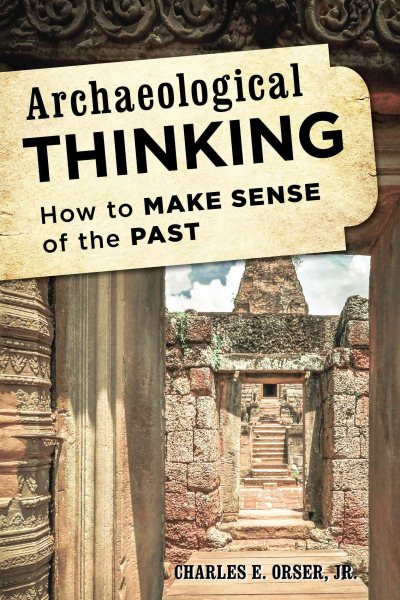 Archaeological Thinking: How to Make Sense of the Past cover