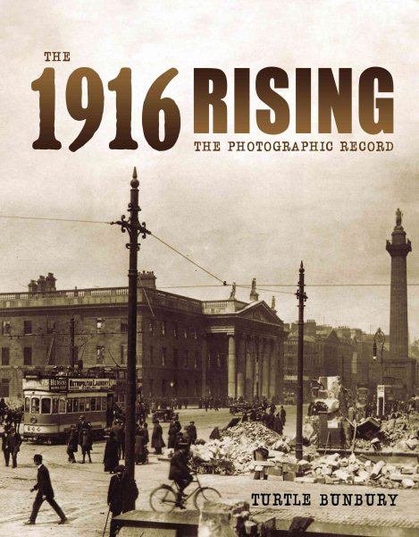 The 1916 Rising: The Photographic Record cover