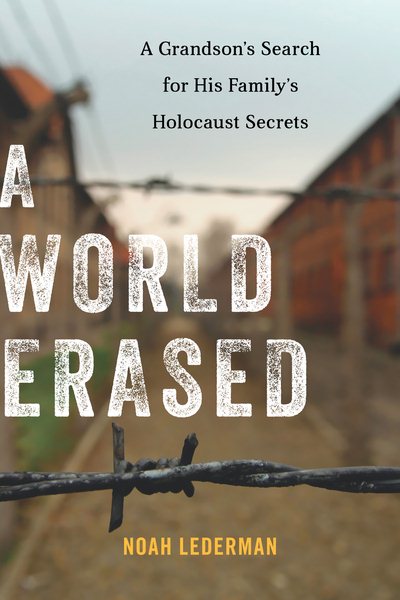 A World Erased: A Grandson's Search for His Family's Holocaust Secrets cover