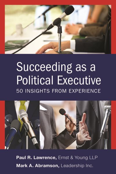 Succeeding as a Political Executive: Fifty Insights from Experience cover