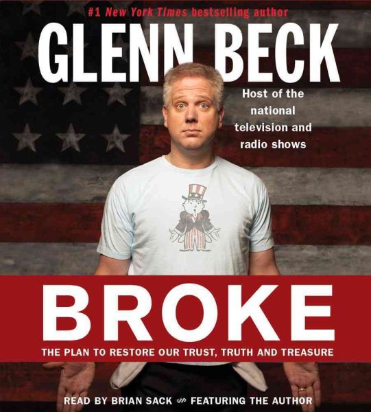 Broke: The Plan to Restore Our Trust, Truth and Treasure