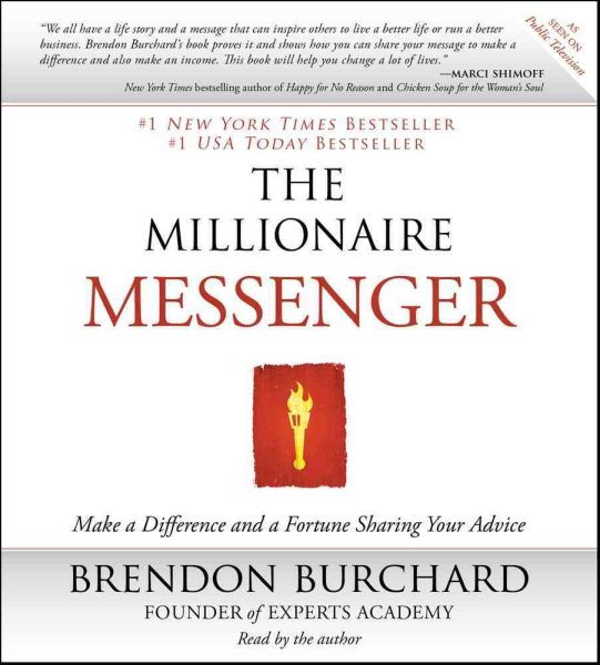 The Millionaire Messenger: Make a Difference and a Fortune Sharing Your Advice cover