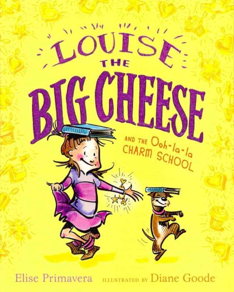 Louise the Big Cheese and the Ooh-la-la Charm School cover