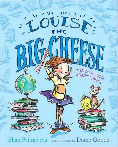 Louise the Big Cheese and the Back-to-School Smarty-Pants cover