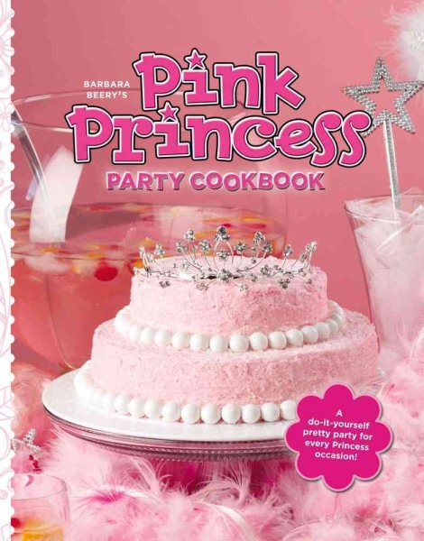 Barbara Beery's Pink Princess Party Cookbook cover