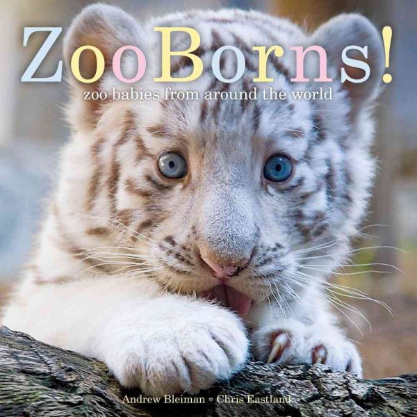 ZooBorns!: Zoo Babies from Around the World cover