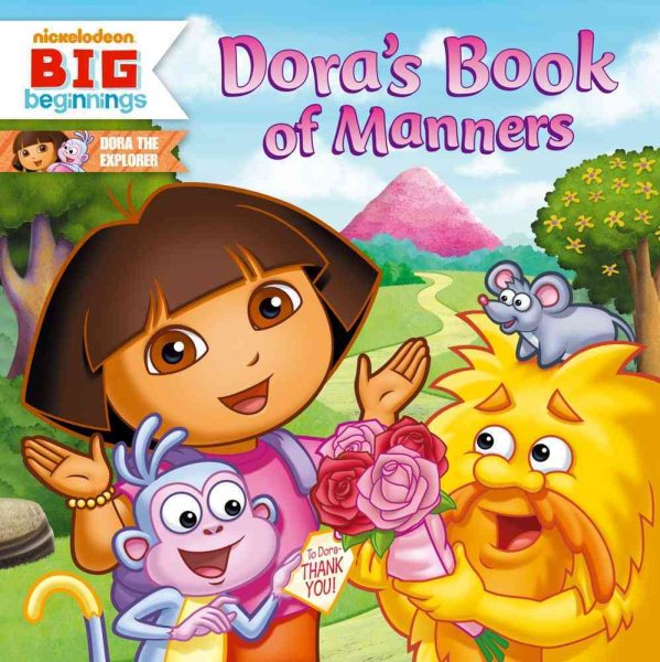 Dora's Book of Manners (Dora the Explorer 8x8 (Quality)) (Dora the Explorer - Nickelodeon Big Beginnings) cover