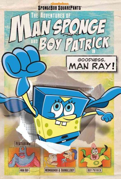 The Adventures of Man Sponge and Boy Patrick in Goodness, Man Ray! (SpongeBob SquarePants) cover