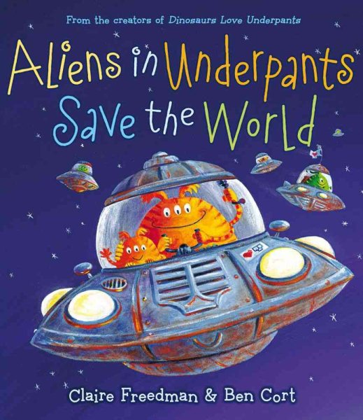 Aliens in Underpants Save the World (The Underpants Books) cover