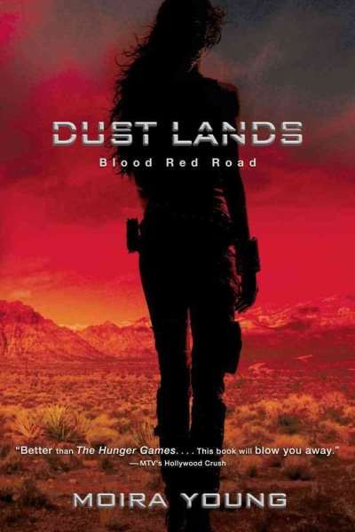 Blood Red Road (Dustlands, Book 1) cover