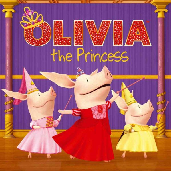 OLIVIA the Princess (Olivia TV Tie-in) cover