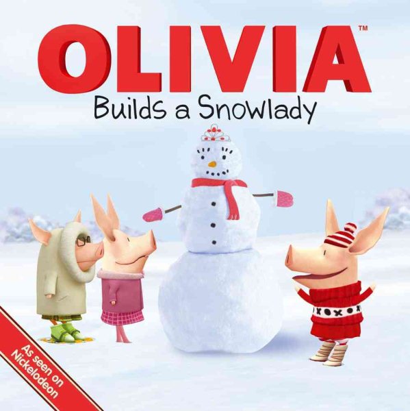 OLIVIA Builds a Snowlady (Olivia TV Tie-in) cover