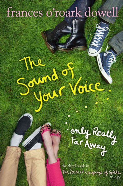 The Sound of Your Voice, Only Really Far Away (The Secret Language of Girls Trilogy) cover