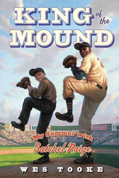 King of the Mound: My Summer with Satchel Paige cover