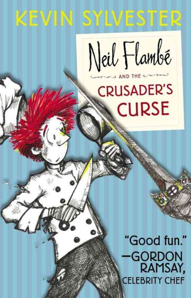Neil Flambé and the Crusader's Curse (3) (The Neil Flambe Capers)