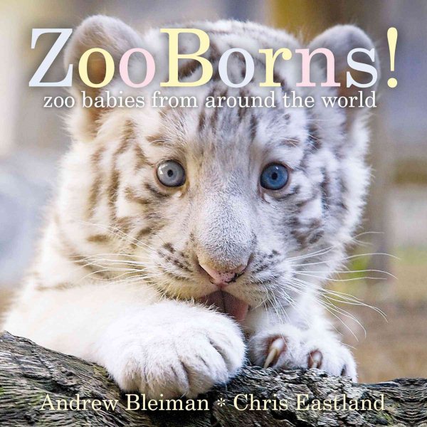 ZooBorns!: Zoo Babies from Around the World cover