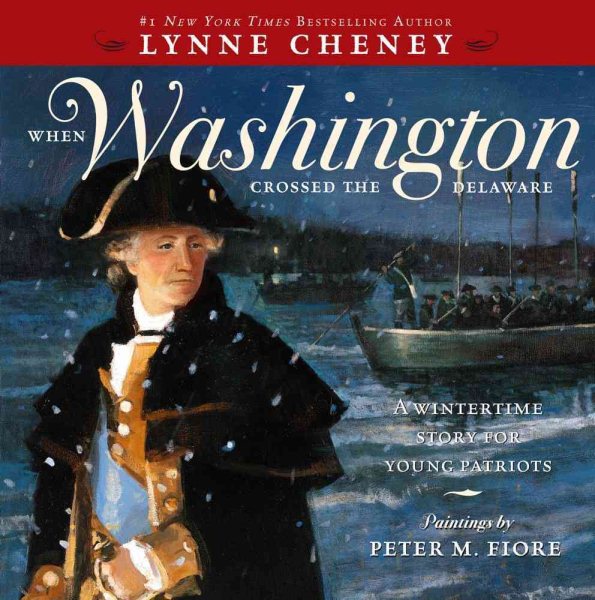When Washington Crossed the Delaware: A Wintertime Story for Young Patriots cover