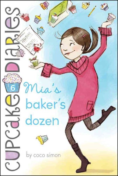 Mia's Baker's Dozen (6) (Cupcake Diaries) cover
