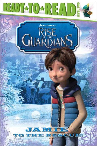 Jamie to the Rescue! (Rise of the Guardians) cover
