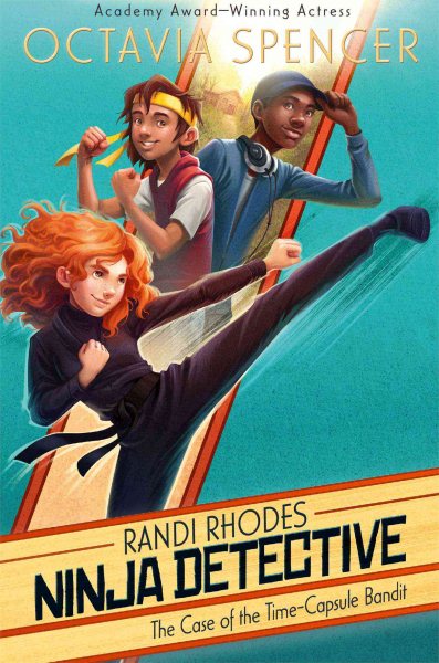 The Case of the Time-Capsule Bandit (1) (Randi Rhodes, Ninja Detective) cover