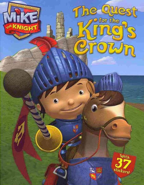 The Quest for the King's Crown (Mike the Knight)
