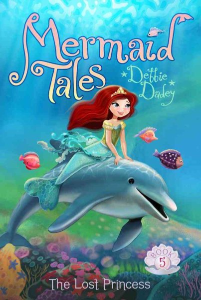 The Lost Princess (Mermaid Tales, Book 5) cover